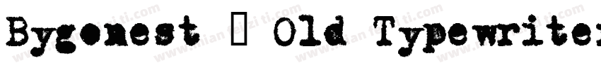 Bygonest – Old Typewriter Font字体转换